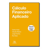 Calculo Financeiro Aplicado-alves; Ribeiro; Farinha; Alves;