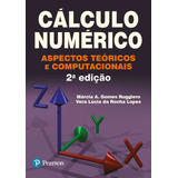 Cálculo Numérico: Aspectos Teóricos E Computacionais, De Ruggiero, Márcia A. Gomes. Editorial Pearson Education Do Brasil S.a., Tapa Mole En Português, 2000