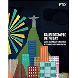 Caleidoscópio De Vidas, De Carrascoza, João Anzanello. Editora Ftd**, Capa Mole Em Português