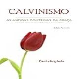 Calvinismo As Antigas