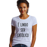 Camisa Camiseta E Lindo