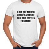 Camisa O Dia Que