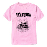 Camiseta Arquitetura Urbanismo Faculdade