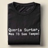 Camiseta Blusa Unissex Frase