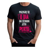 Camiseta Camisa Cristã Gospel 100 Algodão Prepare se