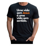 Camiseta Camisa Cristã Gospel 100 Algodão Vida Sem Sentido