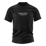 Camiseta Camisa Frases Sarcasticas