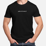 Camiseta Camisa Pode Cre