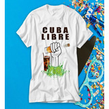 Camiseta Com Frases Legais E Divertidas Cuba Livre 