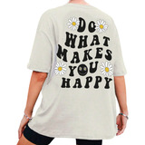 Camiseta Do What Makes