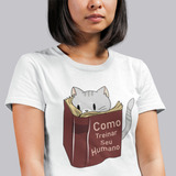 Camiseta Gato Como Treinar Seu Humano Feminina Branca