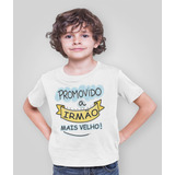 Camiseta Infantil Promovido Irmao