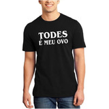 Camiseta Masculina Todes E