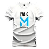 Camiseta Pablo Marcal Faz