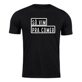 Camiseta So Vim Pra