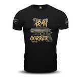 Camiseta Tenha Uma Arma