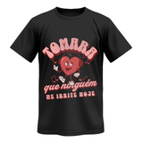 Camiseta Tomara Que Ninguem