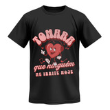 Camiseta Tomara Que Ninguem
