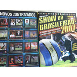 Camp. Brasileiro 2007 C/ Novos Contratados Impecavel Nota 10