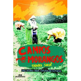 Campos De Morangos - Uma Historia Sobre Exploracao Humana, De Sandra Sarue. Editora Melhoramentos Ltda., Capa Mole, Edição 1 Em Português, 2013