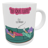 Caneca Divertida Eu Que