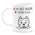 Caneca Dog - Meu West Highland, Melhor Pessoa!