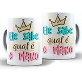 Caneca Frase Ele Sabe