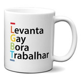 Caneca Lgbt Frase Levanta