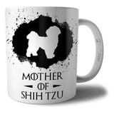 Caneca Mother Of Shitzu Xicara Mãe De Shitzu Game Of Dogs