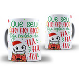 Caneca Que Seu Ho