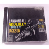 Cannonball Adderley & Milt Jackson Things Are Getting Better