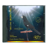 Canto De Pássaro - Cd - Bicudo Robinho - Edição Limitada