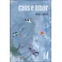 Caos E Amor - Editora Alta Books