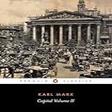 Capital: Volume 2: A Critique Of Political Economy: A Critique Of Political Economy, Volume 2