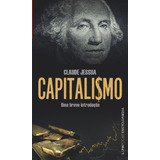 Capitalismo, De Jessua, Claude. Série L&pm Pocket (781), Vol. 781. Editora Publibooks Livros E Papeis Ltda., Capa Mole Em Português, 2009
