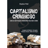 Capitalismo Criminoso Como