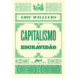 Capitalismo E Escravidão, De Williams, Eric. Editora Schwarcz Sa, Capa Mole Em Português, 2012