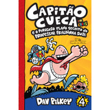 Capitão Cueca E O Perigoso Plano Secreto Do Professor Fraldinha Suja - Em Cores!, De Pilkey, Dav. Série As Aventuras Do Capitão Cueca (4), Vol. 4. Editora Schwarcz Sa, Capa Mole Em Português, 2018