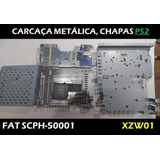 Carcaça Metálica, Chapas Ps2 Fat Scph-50001 - Xzw01