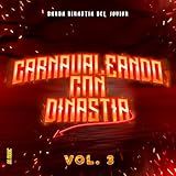 Carnavaleando Con Dinastia 