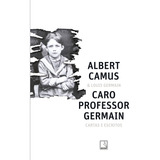 Caro Professor Germain Cartas
