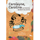 Carolayne, Carolina E As Histórias Do Diário Da Menina, De Mota, Simone. Editorial Malê Editora E Produtora Cultural Ltda,malê Mirim, Tapa Mole En Português, 2022