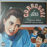 Carrossel Dois - Lp Professora Helena Cantando - Rca 1991