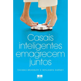 Casais Inteligentes Emagrecem Juntos, De Karnuy, Benjamin. Editora Best Seller Ltda, Capa Mole Em Português, 2014