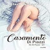 Casamento: Livro 2.5 (os Di Piazzi)