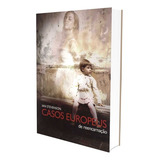 Casos Europeus De Reencarnacao