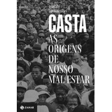 Casta: As Origens De Nosso Mal-estar, De Wilkerson, Isabel. Editora Schwarcz Sa, Capa Mole Em Português, 2021