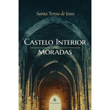 Castelo Interior Ou Moradas ( Santa Teresa D'ávila )