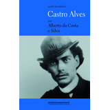 Castro Alves, De Silva, Alberto Da Costa E. Série Perfis Brasileiros Editora Schwarcz Sa, Capa Mole Em Português, 2006