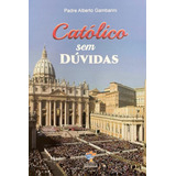 Catolico Sem Duvidas 